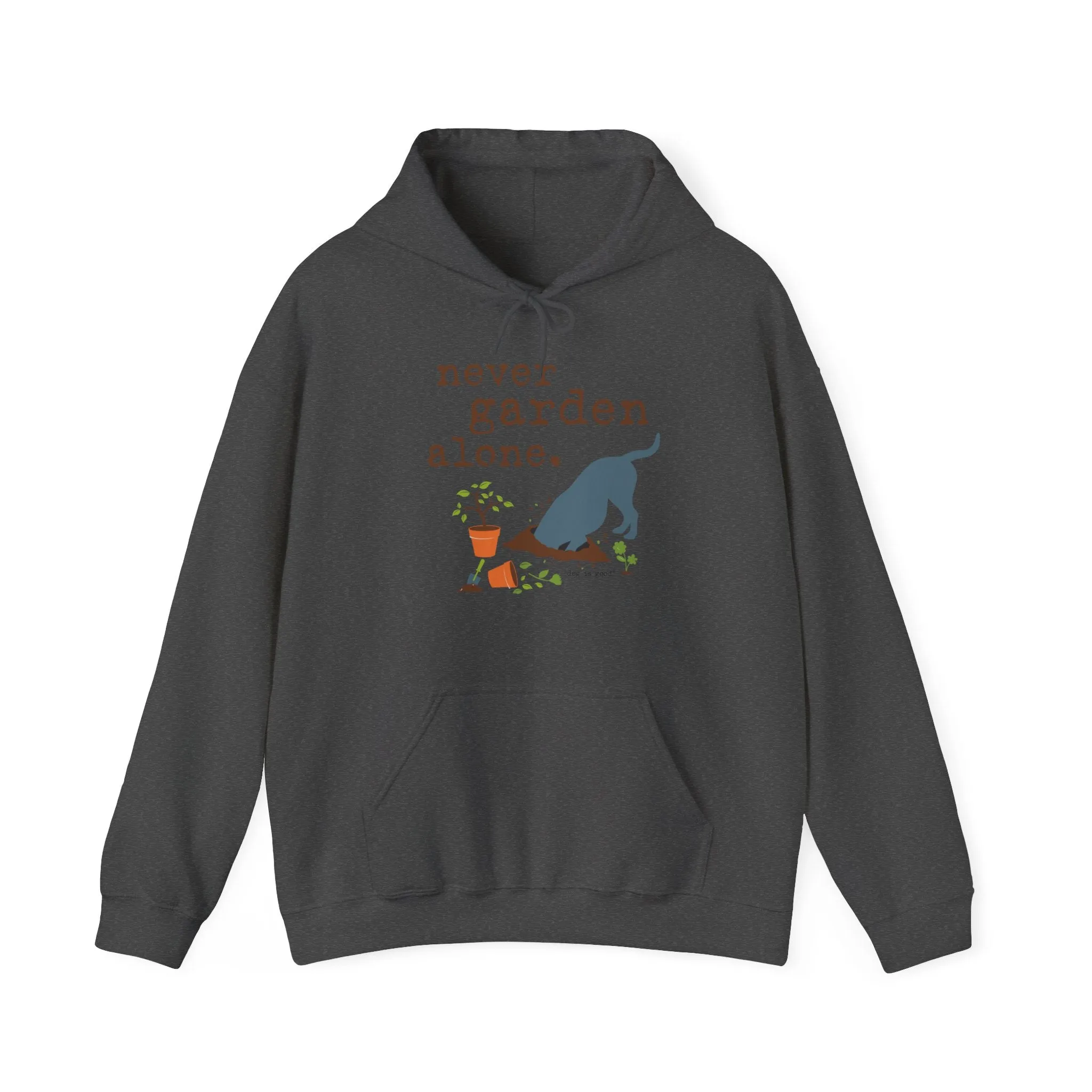 Dog is Good "Never Garden Alone" Hoodie, Unisex Fleece Pullover for Dog Lovers, Ideal Sweatshirt for Gardeners and Pet Enthusiasts