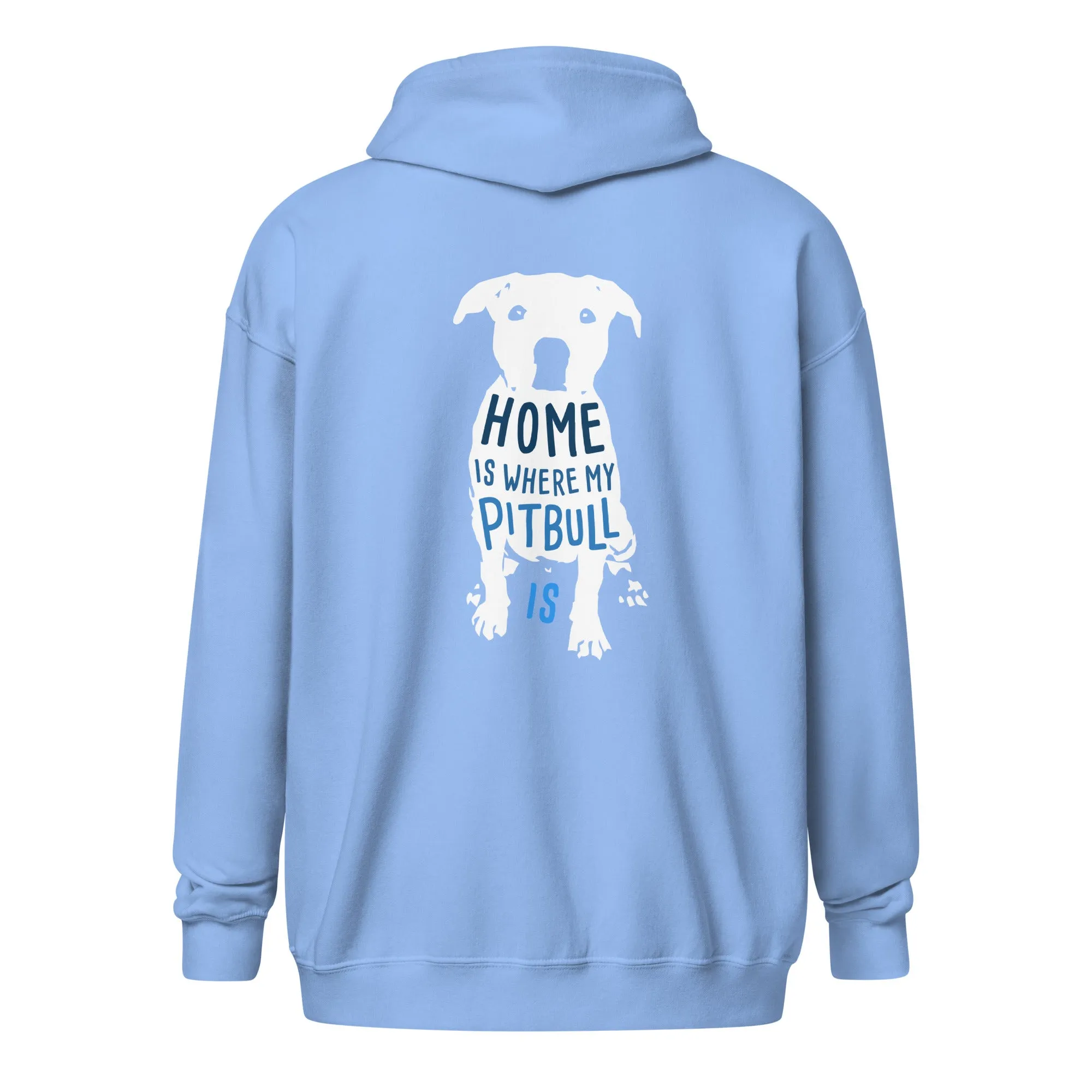 Home is where my Pitbull is Unisex Zip Hoodie